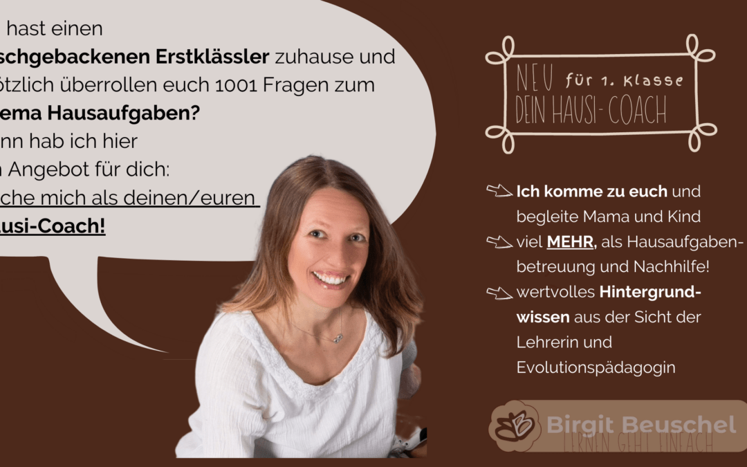 Wie kann ich mein Kind in der 1. Klasse bei seinen Hausaufgaben richtig betreuen???